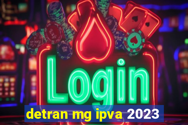 detran mg ipva 2023